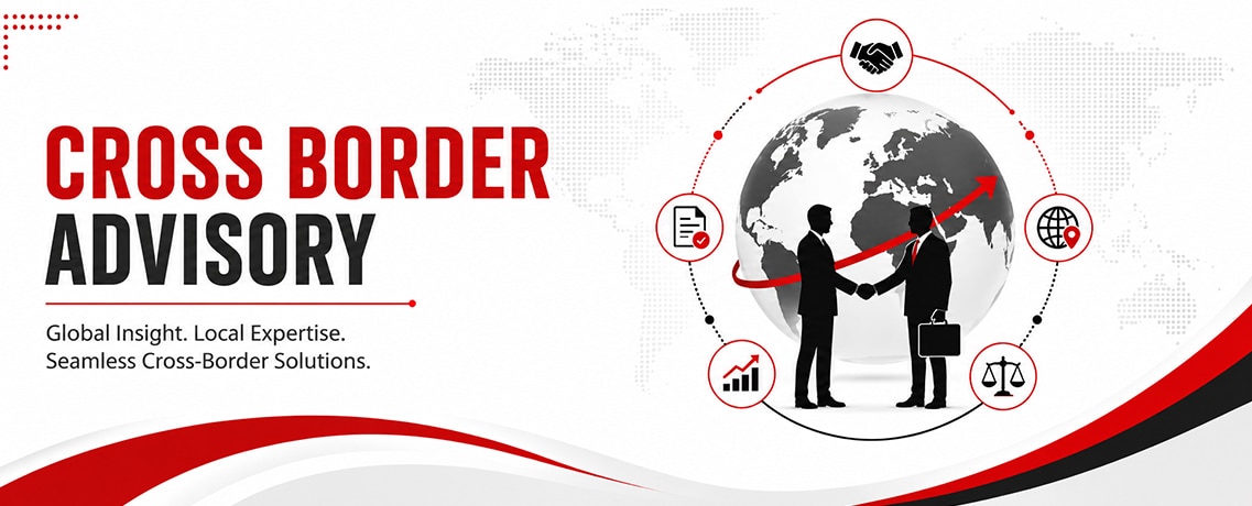 Cross Border Advisory Strategic Cross Border Advisory for Global Businesses